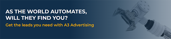 As the world automates, will they find you? Get the leads you need with A3 advertising