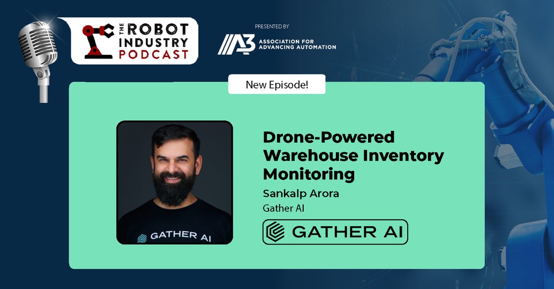 Robot Industry Podcast - Arora - GatherAI - Oct 2023